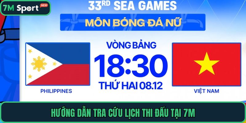 Hướng dẫn tra cứu lịch thi đấu tại 7M